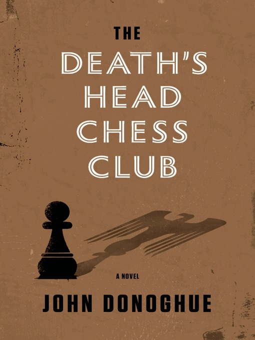 Title details for The Death's Head Chess Club by John Donoghue - Wait list